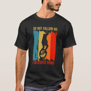 Camiseta Não me sigas, faço coisas estúpidas, monge