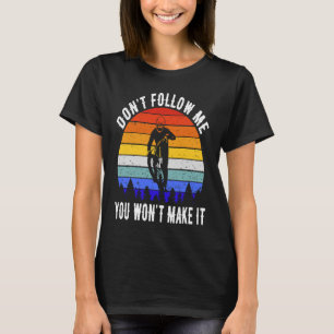 Camiseta Não me sigas, não o tornarás engraçado, Mounta