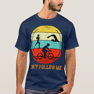 Camiseta Não me sigas o Triathlon Esporte