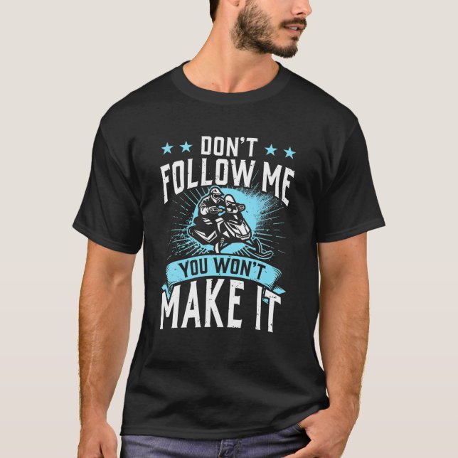 Camiseta Não me sigas que não vais conseguir... (Frente)