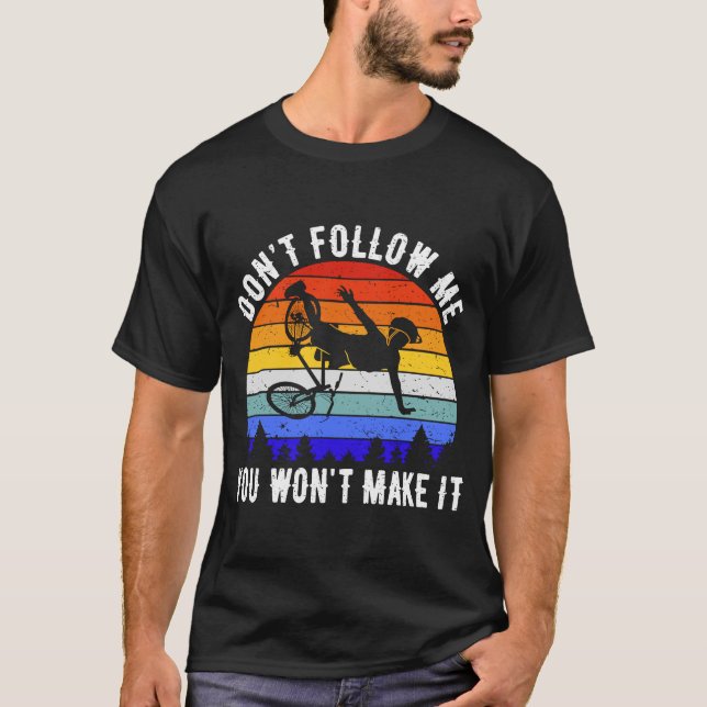 Camiseta Não me sigas que não vais fazer isso MTB Mountain  (Frente)