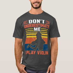 Camiseta Não Me Subestime A Jogar Violin Viola Lover Viol