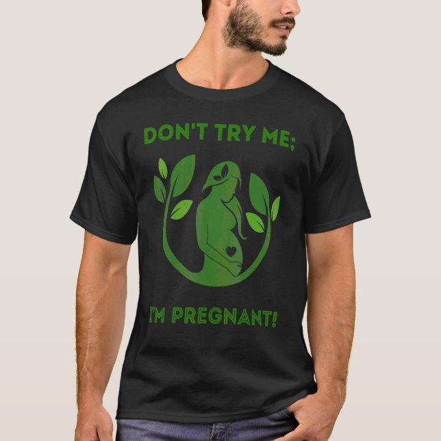 Camiseta Não me tente, estou grávida da Terra Mãe Mãe Mãe (Frente)
