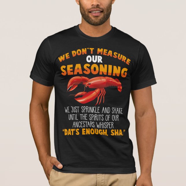 Camiseta Não meça tempero de Crawfish Gag Sarcástico (Frente)
