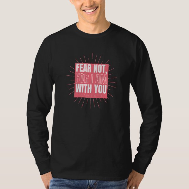 Camiseta Não Medo De Eu Estar Com Você, Isaiah 4110, Citaçã (Frente)
