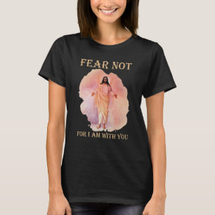 Camiseta Não Medo Por Estar Com Você, Jesus Cristão