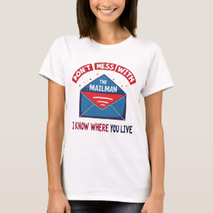 Camiseta Não Mess com o Humor do Mailman