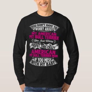 Camiseta Não Mess Com Pit Bull Terrier Mãe