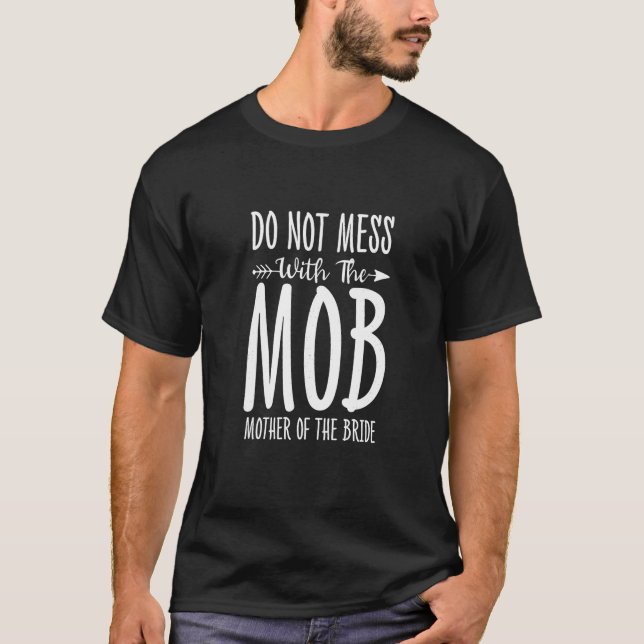 Camiseta Não Mete Com A Mãe Da Noiva Marrige. (Frente)
