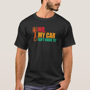 Camiseta Não meu carro ainda não está pronto, ferramentas d