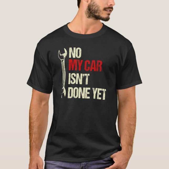 Camiseta Não Meu Carro Não É Feito Ainda Ferramentas Mecâni (Frente)