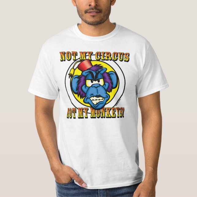 Camiseta Não meu circo, não meus macacos (Frente)