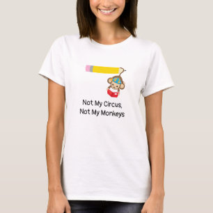Camiseta Não Meu Circo Não Meus MacacosProfessor Pai
