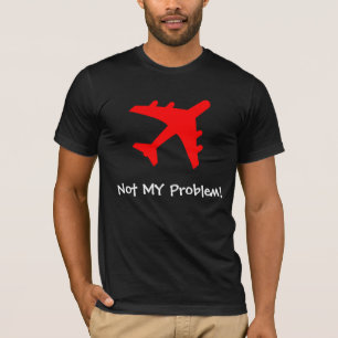 Camiseta Não MEU problema!