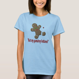 Camiseta Não meus botões do gumdrop!