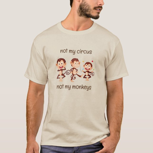 Camiseta Não meus macacos não minha citação inspiradora de  (Frente)