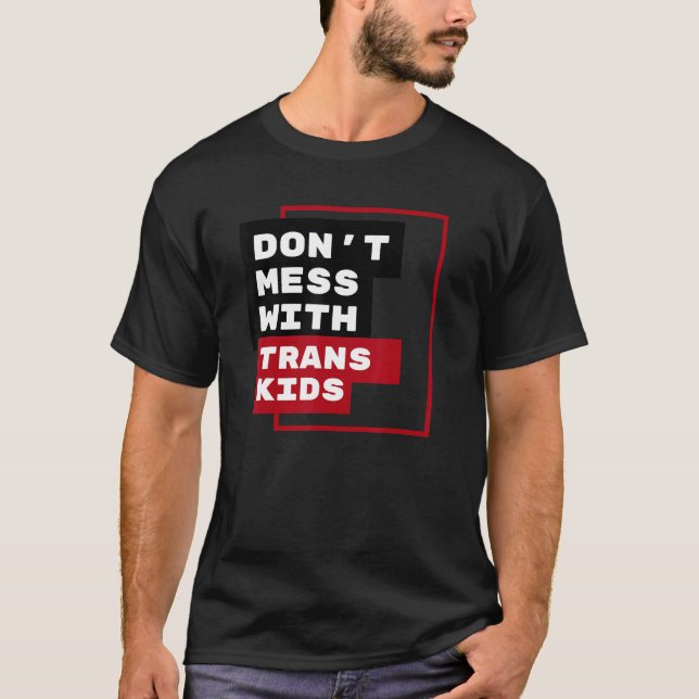 Camiseta Não Mexa Com Crianças Trans (Frente)