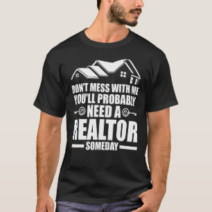 Camiseta não mexa com o corretor imobiliário um dia