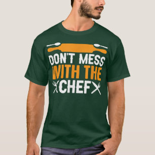 Camiseta Não mexa com o Cozinhar do Chef Engraçado Sous Che