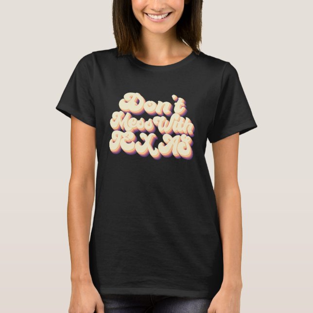 Camiseta Não Mexa Com o Texas Vintage Retro (Frente)