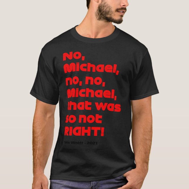 Camiseta Não Michael que não estava certo. (Frente)
