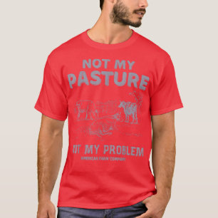 Camiseta Não Minha Pastagem Não Meu Problema Farmador De Va