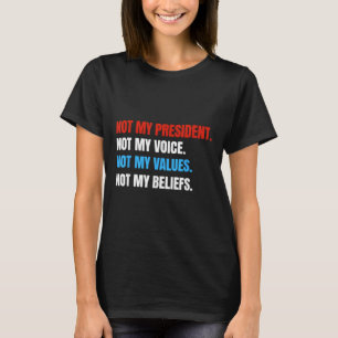 Camiseta Não Minha Presidente Não Minha Voz Não Meus Valore