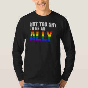 Camiseta Não Muito Tímido Para Ser Um Ally Lgbtq