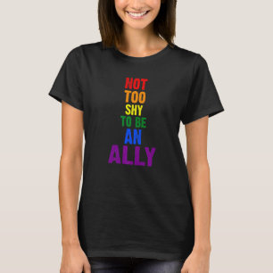 Camiseta Não Muito Tímido Para Ser Um Ally Lgbtq