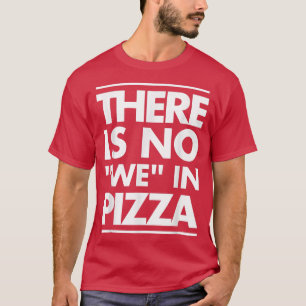 Camiseta Não, Na Pizza Engraçado, Unise Humor 31945472