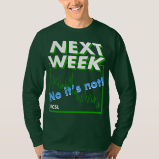 Camiseta Não na próxima semana