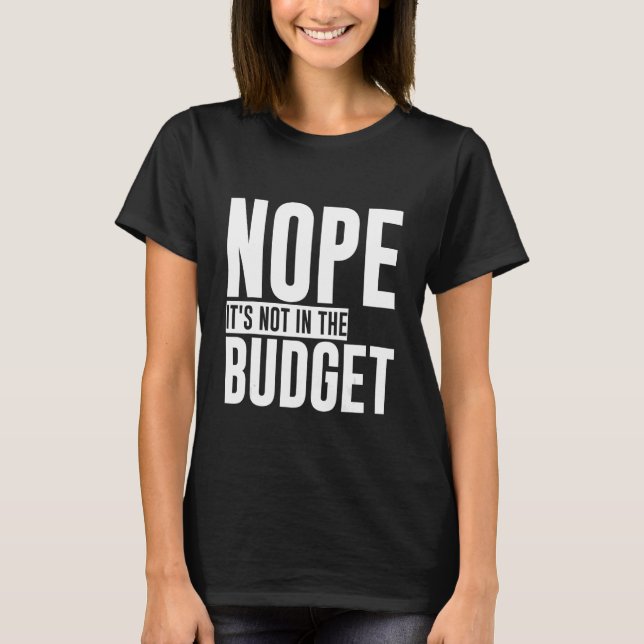 Camiseta Não, não está no orçamento (Frente)