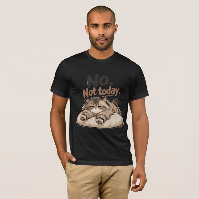 camiseta "não, não hoje" (Frente Completa)