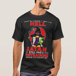 Camiseta Não, não posso ir para o inferno, Satanás ainda te