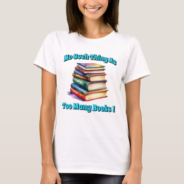 Camiseta Não, não, tantos livros! (Frente)