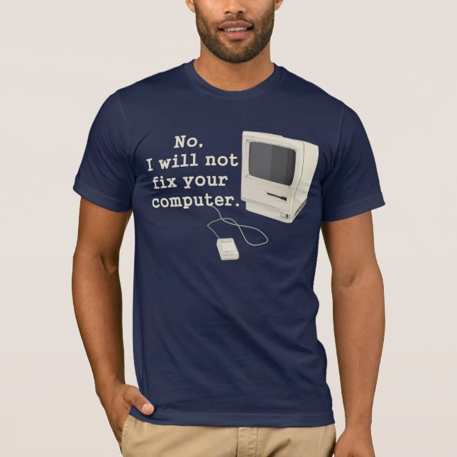 Camiseta Não, não vou consertar o seu computador Tee Graphi (Frente)
