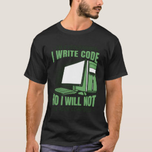 Camiseta Não, não vou consertar seu programa de desenvolved