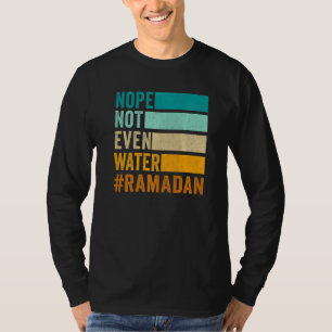 Camiseta Não Nem Mesmo Água Ramadão Jejum Muçulmano