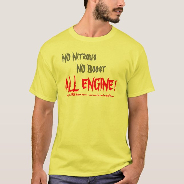 Camiseta NÃO nitroso, NENHUM impulso, TODO O MOTOR! , (Frente)