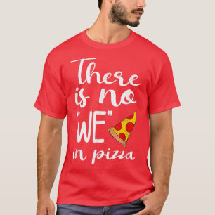 Camiseta Não, Nós Na Pizza Comendo Pizza, Sobretudo, Italia