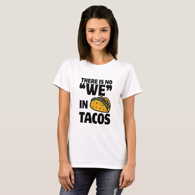 Camiseta Não "nós" no Tacos (Frente Completa)