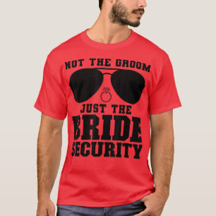 Camiseta Não o noivo só o casamento de segurança noiva