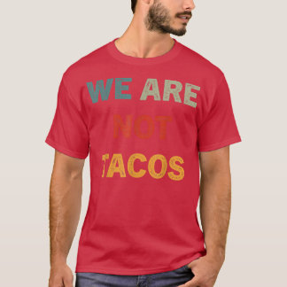 Camiseta Não O Taco Do Café Da Manhã Não Somos Tacos 677