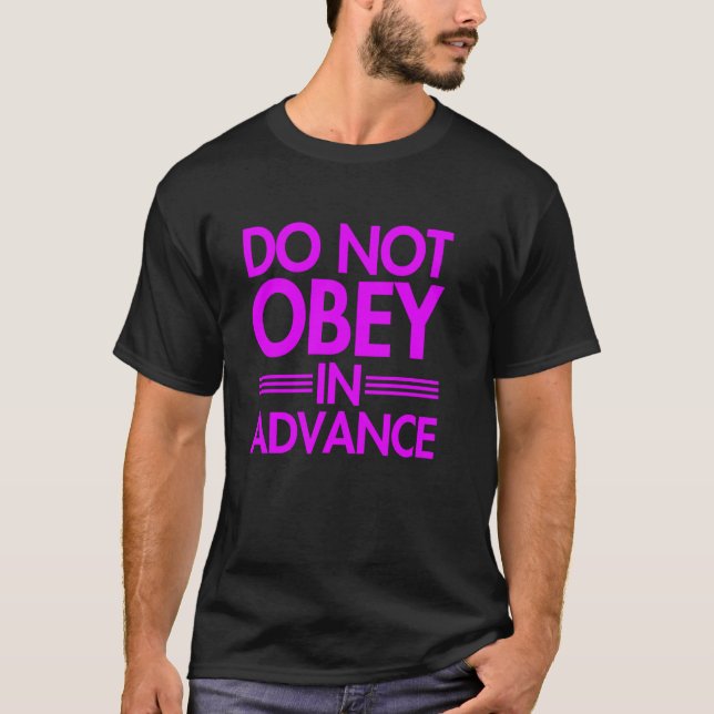 Camiseta Não Obedeça com Antecedência (Frente)