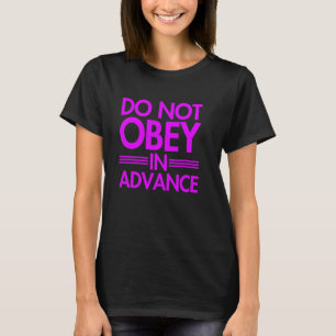 Camiseta Não Obedeça com Antecedência