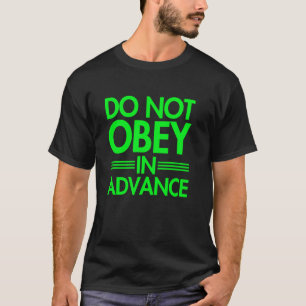 Camiseta Não Obedeça com Antecedência