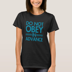 Camiseta Não Obedeça com Antecedência