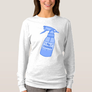Camiseta Não, Obrigado. Humor Sassy de Garrafa de Spray