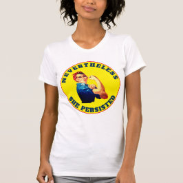 Camiseta "Não obstante, persistiu" com Rosie