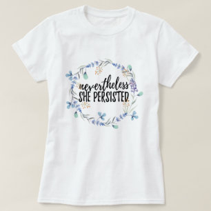 Camiseta Não obstante persistiu + t-shirt floral